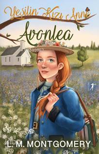 Yeşilin Kızı Anne 2: Avonlea - L. M. Montgomery