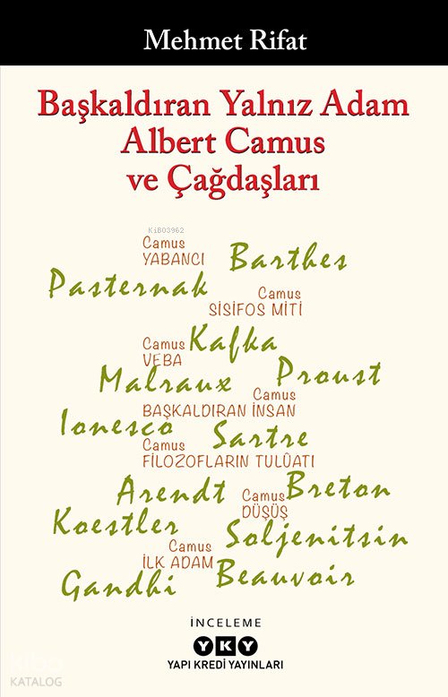 Başkaldıran Yalnız Adam Albert Camus ve Çağdaşları - Mehmet Rıfat