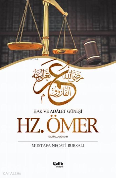 Hz. Ömer Hak ve Adalet Güneşi - Mustafa Necati Bursalı