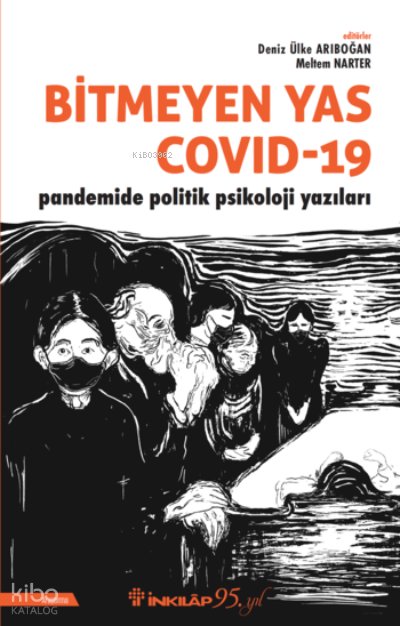 Bitmeyen Yas Covid-19 Pandemide Politik Psikoloji Yazıları - Deniz Ülke Arıboğan