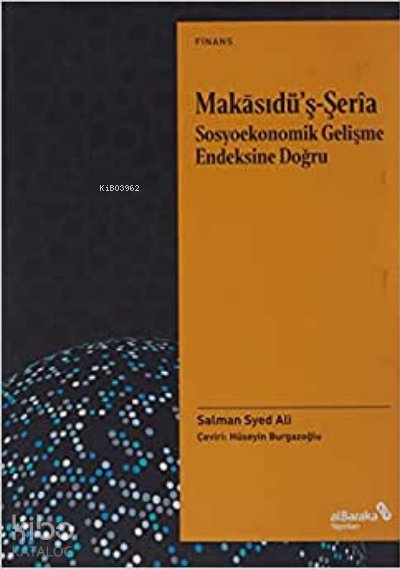 Makasıdü’ş-Şeria Sosyoekonomik Gelişme Endeksine Doğru - Salman Syed Ali