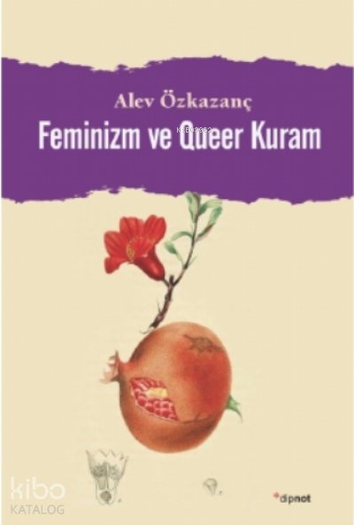 Feminizm Ve Queer Kuram - Alev Özkazanç