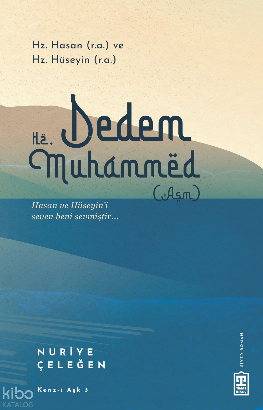 Dedem Hz. Muhammed (asm) - Nuriye Çeleğen