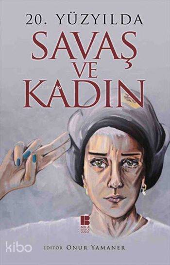 20. Yüzyılda Savaş ve Kadın - Kolektif 