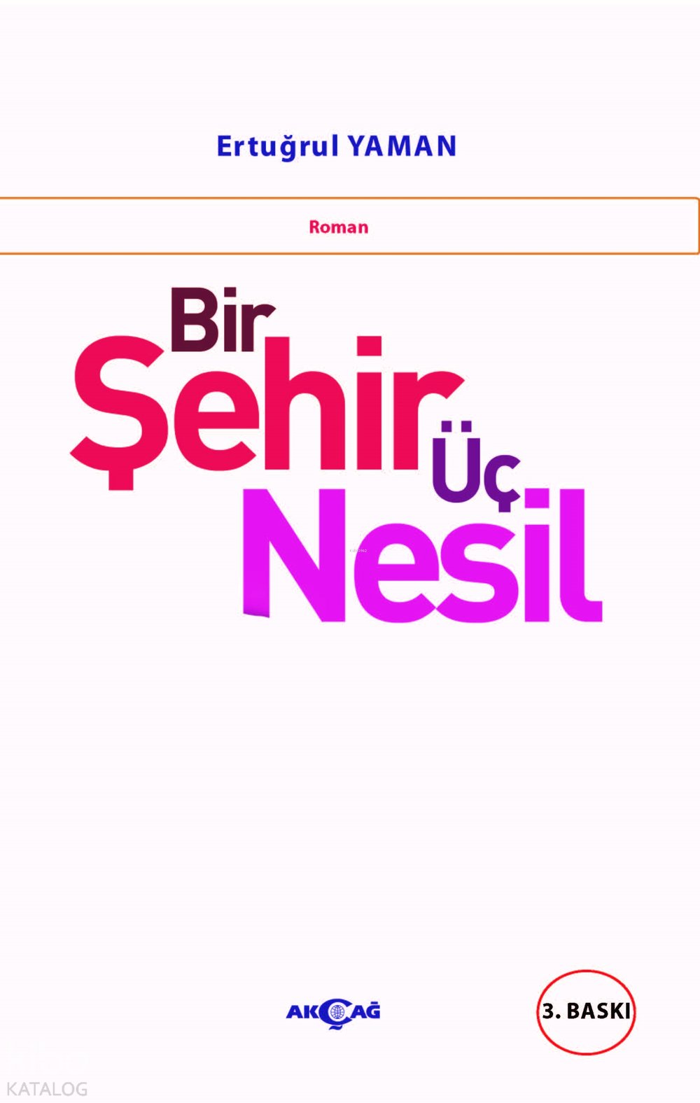 Bir Şehir Üç Nesil - Ertuğrul Yaman