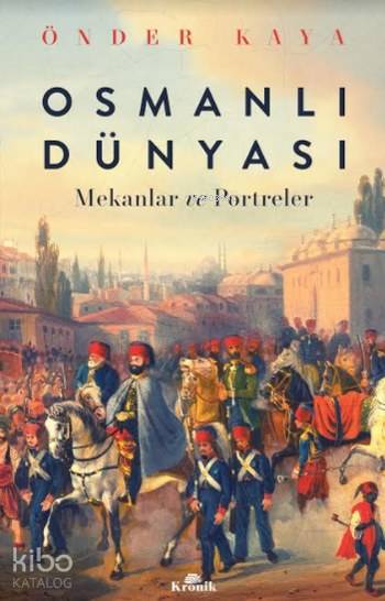 Osmanlı Dünyası - Önder Kaya
