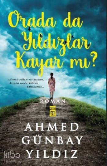 Orada da Yıldızlar Kayar mı? - Ahmed Günbay Yıldız