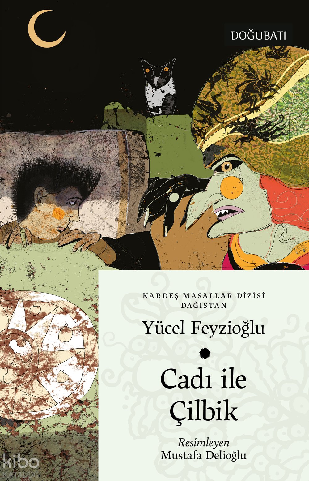 Cadı ile Çilbik - Dağıstan Masalları - Yücel Feyzioğlu