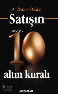 Satışın 10 Altın Kuralı - A. Taner Özdeş