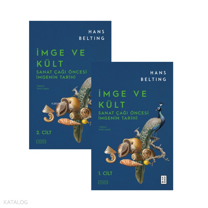 İmge ve Kült : Sanat Çağı Öncesi İmgenin Tarihi - Hans Belting