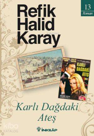 Karlı Dağdaki Ateş - Refik Halid Karay