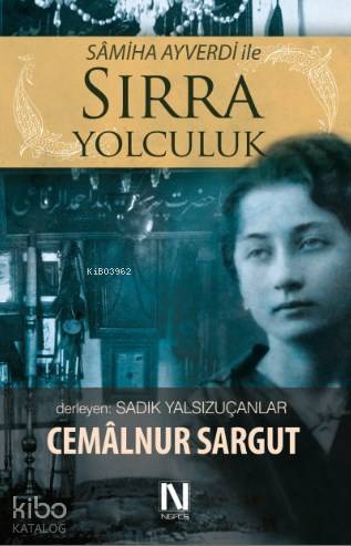 Sırra Yolculuk - Cemalnur Sargut