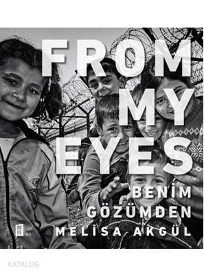From My Eyes - Benim Gözümden (Ciltli)