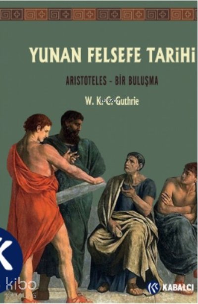Yunan Felsefe Tarihi VI