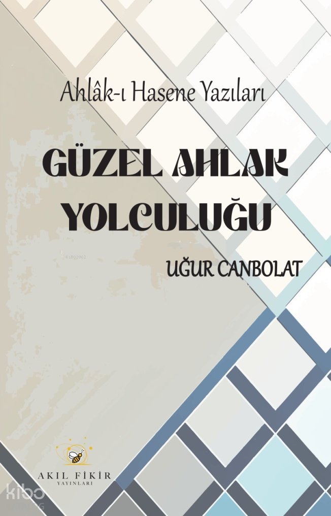 Güzel Ahlak Yolculuğu