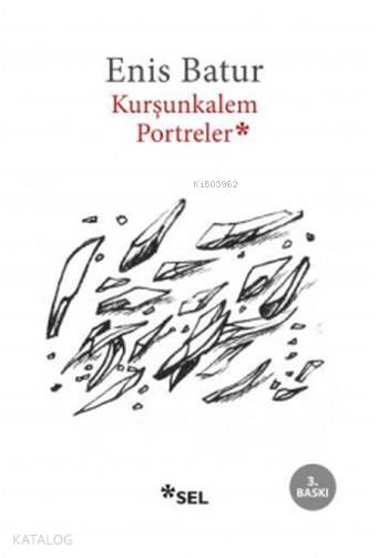 Kurşun Kalem Portreler - Enis Batur