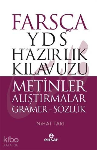 Farsça YDS Hazırlık Kılavuzu Metinler Alıştırmalar - Ön Kapak Farsça YDS Hazırlık Kılavuzu Metinle