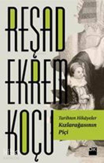 Kızlarağasının Piçi - Reşad Ekrem Koçu