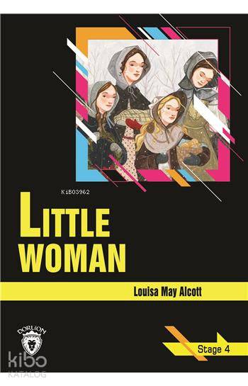 Little Woman - Stage 4 (İngilizce Hikaye) - Louisa May Alcott