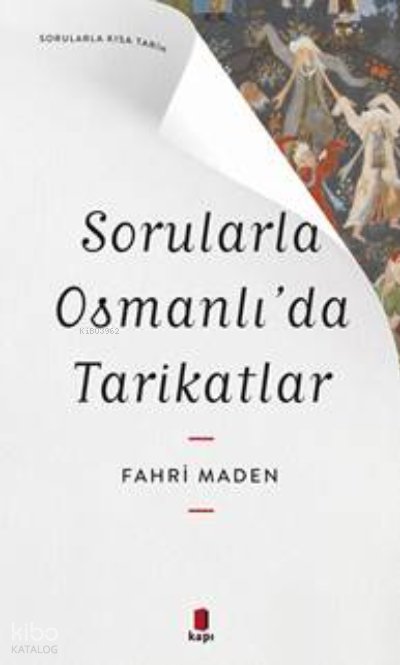 Sorularla Osmanlı’da Tarikatlar