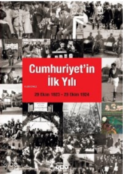 Cumhuriyet'in İlk Yılı: 29 Ekim 1923 - 29 Ekim 1924