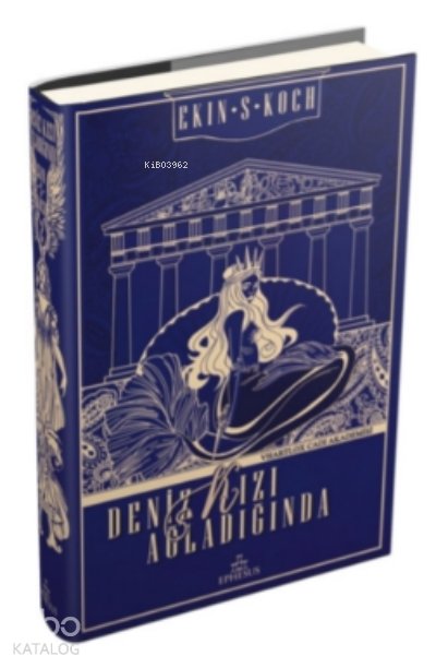 Deniz Kızı Ağladığında - Ekin S. Koch