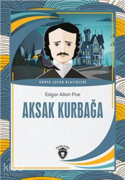 Aksak Kurbağa - Edgar Allan Poe