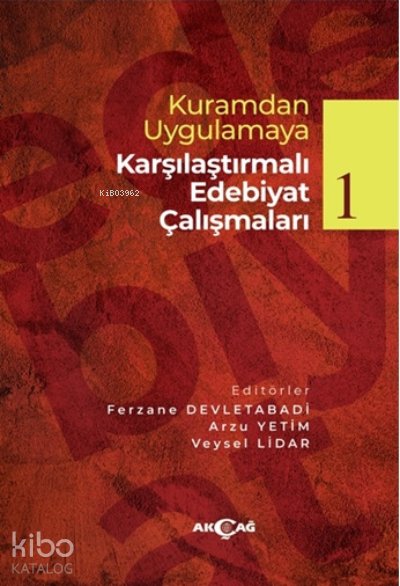 Kuramdan Uygulamaya Karşılaştırmalı Edebiyat Çalışmaları - Ferzane Devletabadi