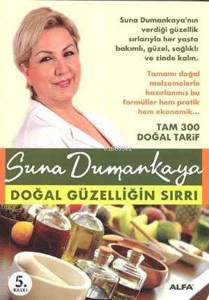 Doğal Güzelliğin Sırrı - Suna Dumankaya