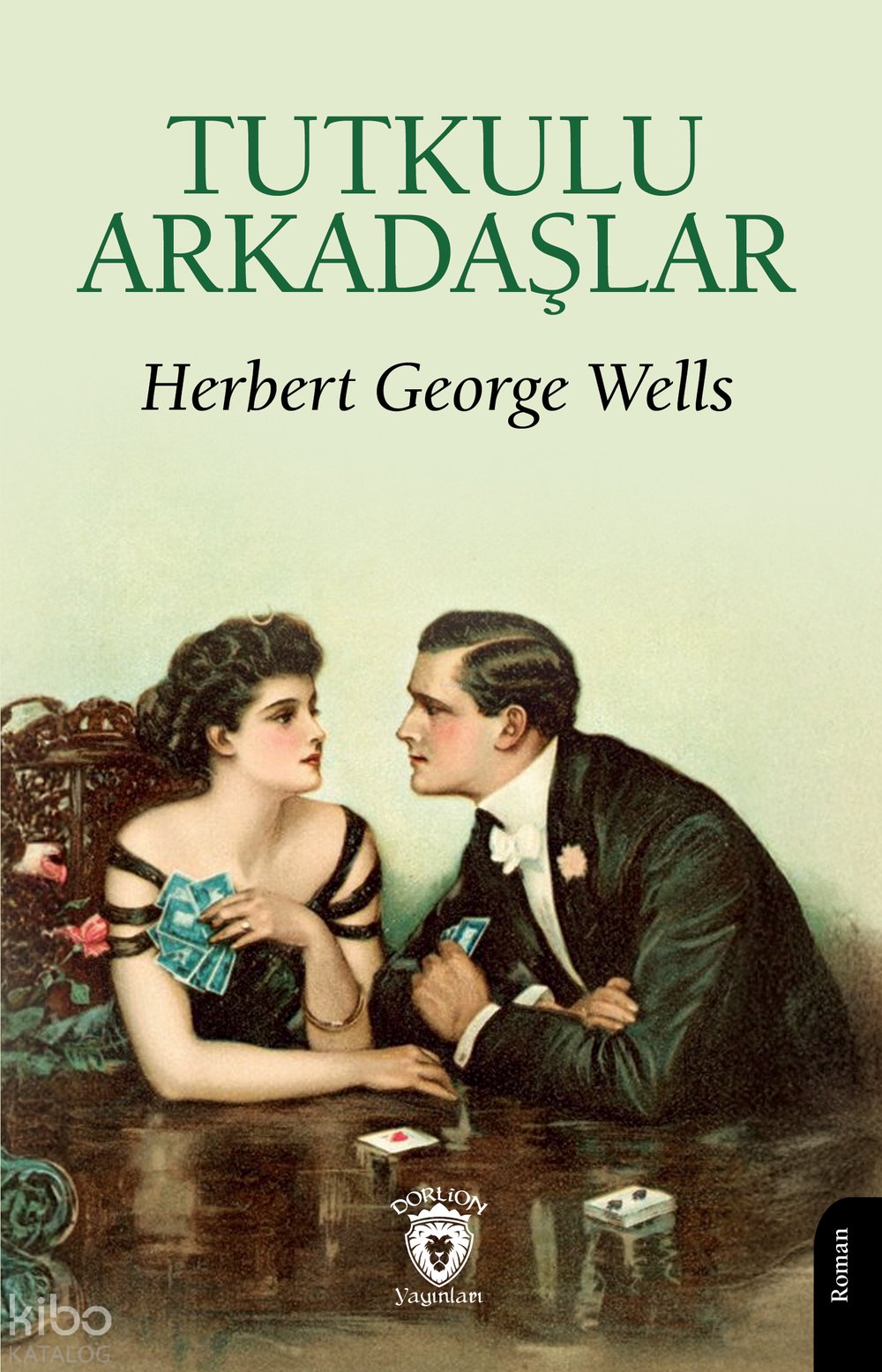 Tutkulu Arkadaşlar - Herbert George Wells