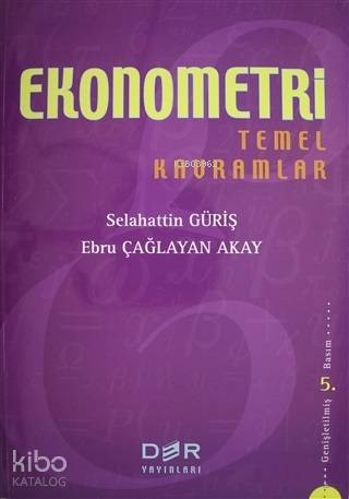 Ekonometri Temel Kavramlar - Selahattin Güriş, Ebru Çağlayan