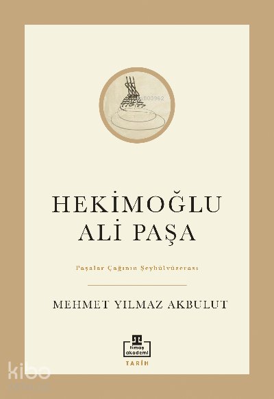 Hekimoğlu Ali Paşa - Mehmet Yılmaz Akbulut