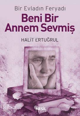Beni Bir Annem Sevmiş - Halit Ertuğrul