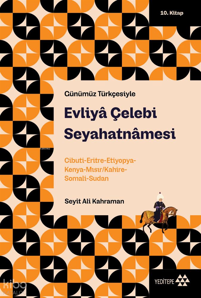 EVLİYA ÇELEBİ SEYAHATNAMESİ - 10