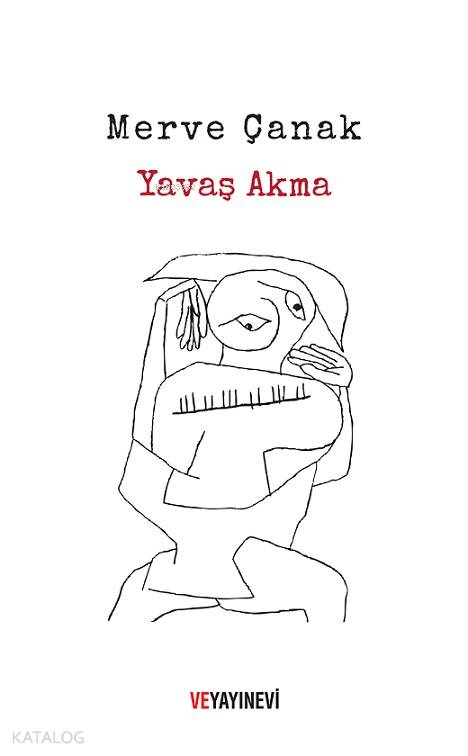 Yavaş Akma - Merve Çanak