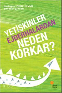 Yetişkinler Ejderhalardan Neden Korkar?
