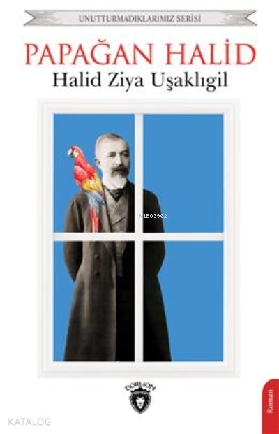 Papağan Halid - Halid Ziya Uşaklıgil