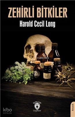 Zehirli Bitkiler - Harold Cecil Long