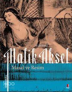 Masal ve Resim - Malik Aksel