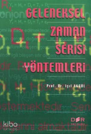 Geleneksel Zaman Serisi Yöntemleri - Işıl Akgül