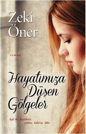 Hayatımıza Düşen Gölgeler