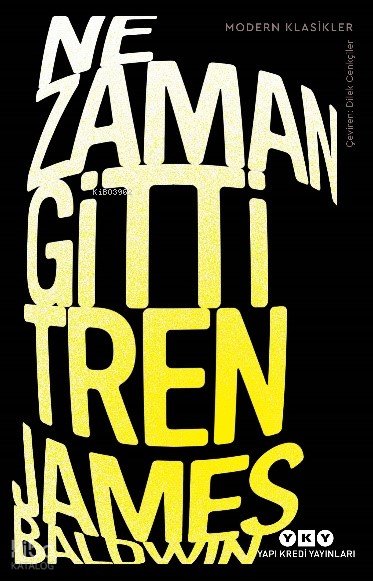 Ne Zaman Gitti Tren - James Baldwin