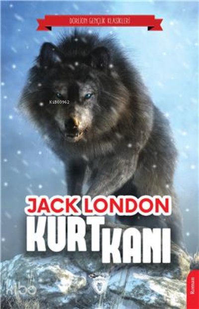 Kurt Kanı (Dorlion Gençlik Klasikleri) - Jack London