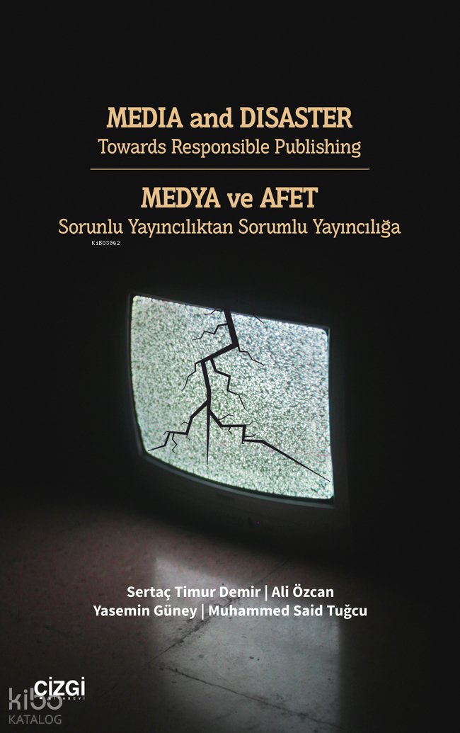 Media And Disaster Towards Responsible Publishing - Sertaç Timur Demir