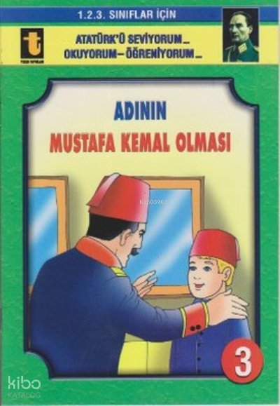 3. Adının Mustafa Kemal Olması (Eğik El Yazısı) - Yalçın Toker