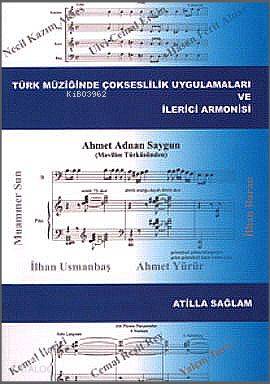 Türk Müziğinde Çokseslilik Uygulamaları ve İlerici Armonisi - Atilla Sağlam