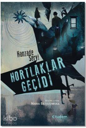 Hortlaklar Geçidi - Hanzade Servi