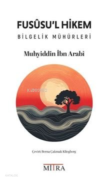 Fususu'l Hikem - Muhyiddin İbn Arabi