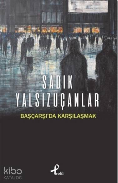 Başçarşı'da Karşılaşmak