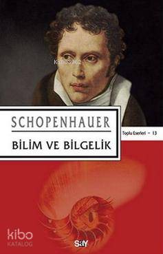 Bilim ve Bilgelik - Arthur Schopenhauer